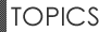 TOPICS